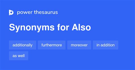 also thesaurus|ALSO Synonyms: 40 Similar and Opposite Words .